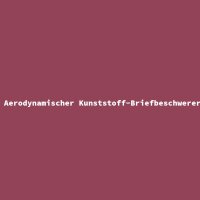 Aerodynamischer Kunststoff-Briefbeschwerer