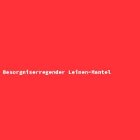 Besorgniserregender Leinen-Mantel