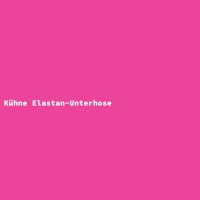 K&uuml;hne Elastan-Unterhose