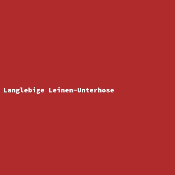 Langlebige Leinen-Unterhose