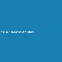 Toller Kunststoff-Stuhl