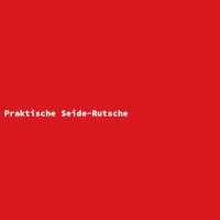 Praktische Seide-Rutsche