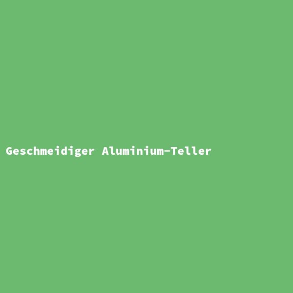 Geschmeidiger Aluminium-Teller