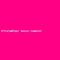 Mittelm&auml;&szlig;iger Wasser-Computer
