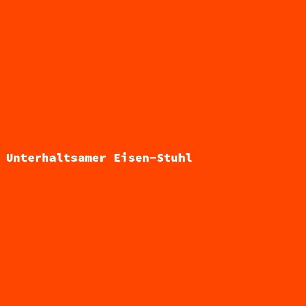 Unterhaltsamer Eisen-Stuhl