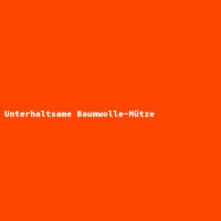 Unterhaltsame Baumwolle-M&uuml;tze