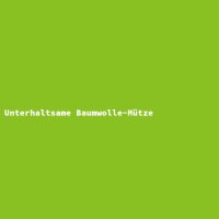 Unterhaltsame Baumwolle-M&uuml;tze