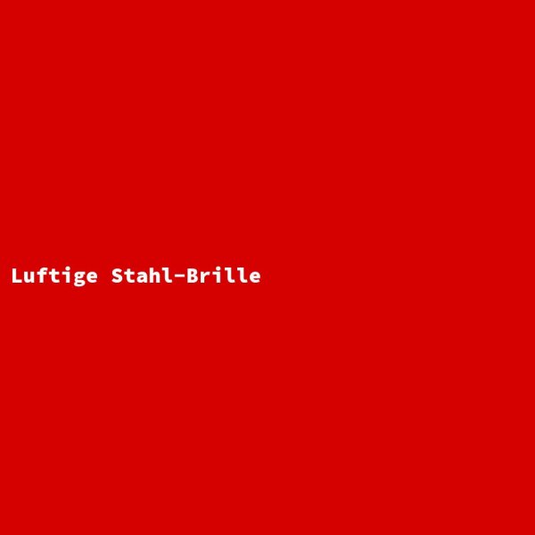Luftige Stahl-Brille