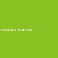 Langlebiges Bronze-Hemd