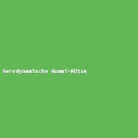 Aerodynamische Gummi-M&uuml;tze