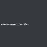 Unterhaltsames Eisen-Glas