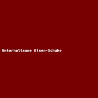 Unterhaltsame Eisen-Schuhe